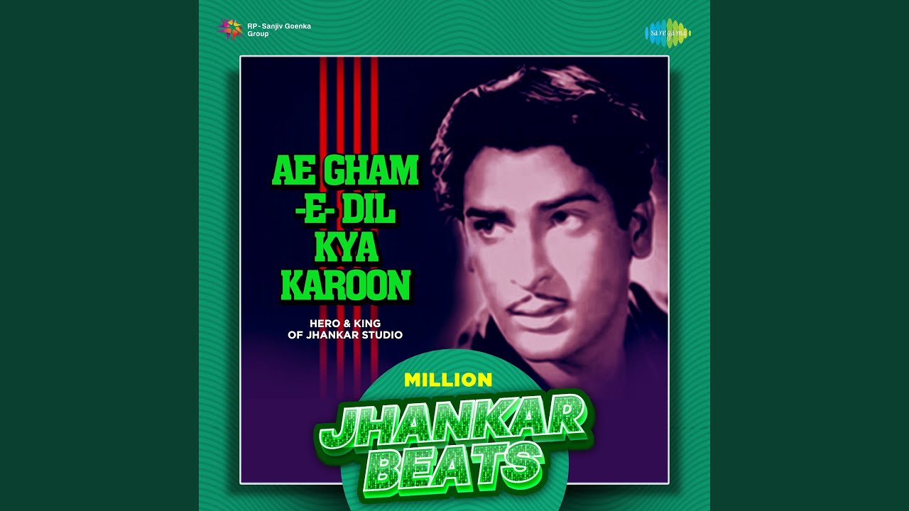 Ae Gham-E-Dil Kya Karoon - Million Jhankar Beats
