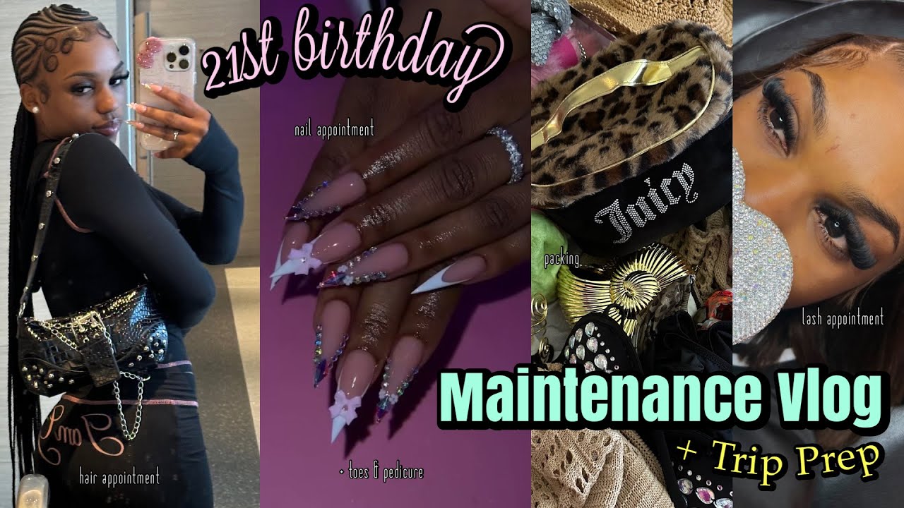 MAINTENANCE VLOG ♡I prepare with me for my 21st birthday| hair,lash & nail appointments + trip prep