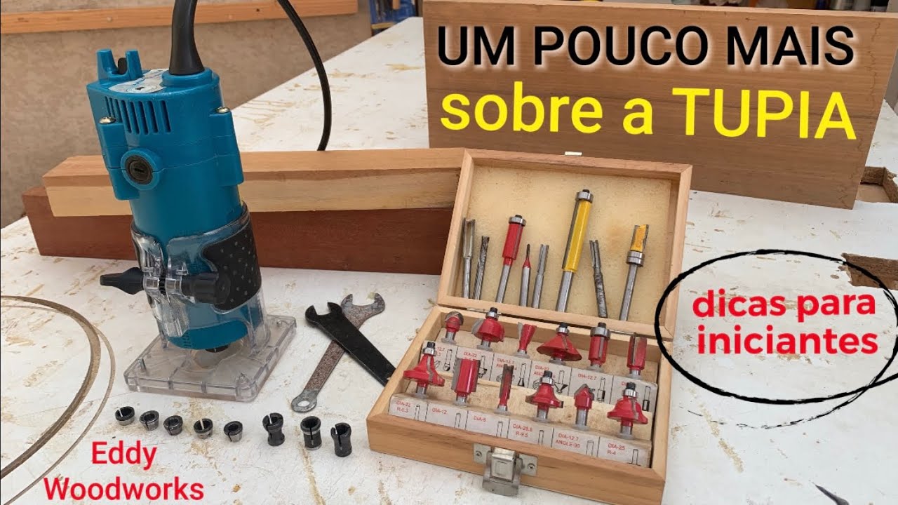 105 - Mais dicas sobre tupia, fresas, pinças e afins - marcenaria para iniciantes