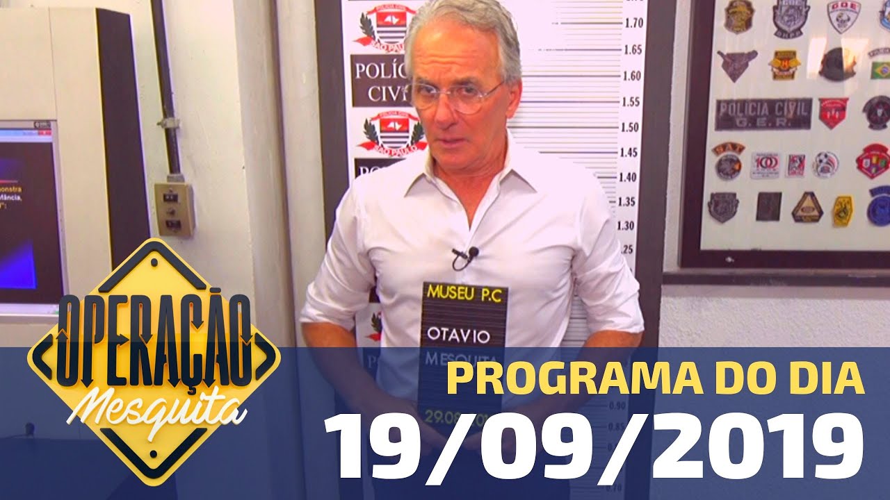 Operação Mesquita 19/09/2019 - Museu da Polícia Civil SP