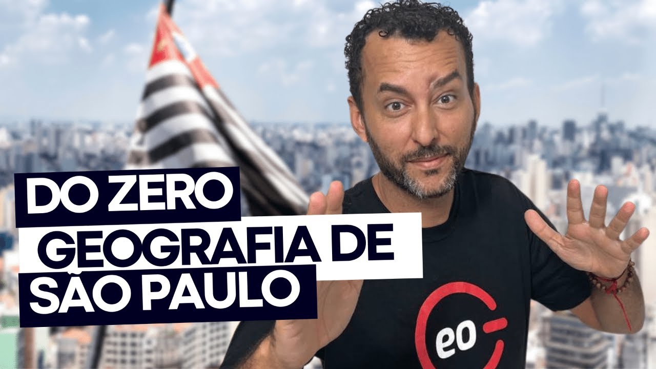 COMEÇANDO DO ZERO | GEOGRAFIA DE SÃO PAULO | JEANGRAFIA |