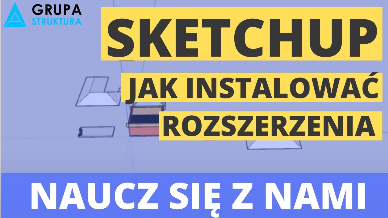 SketchUp  - Jak instalować rozszerzenia ?