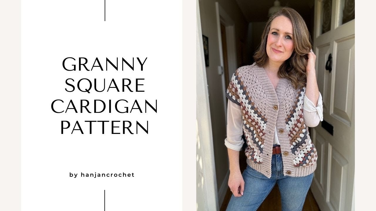 Adult Granny Square Cardigan Tutorial - Vest or Long Sleeve Options!