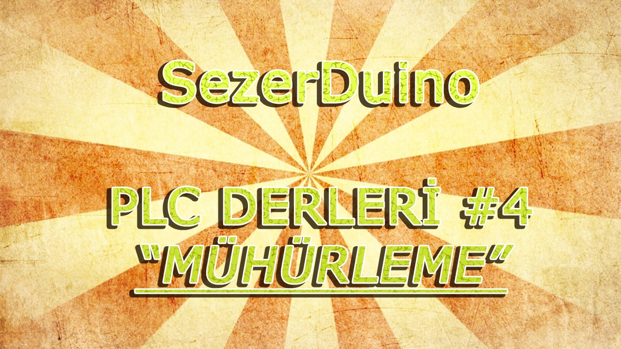 Plc Dersleri #4 | M&uuml;h&uuml;rleme