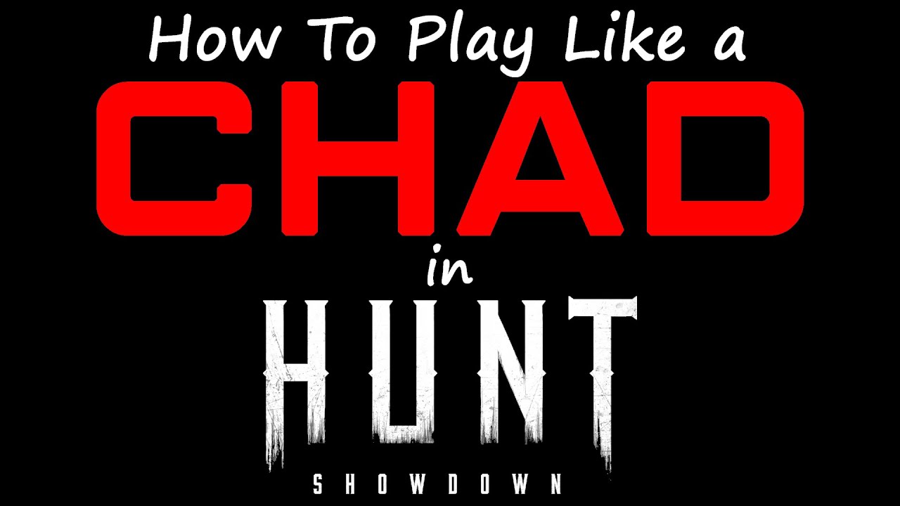 How To Play Like a Chad in Hunt Showdown Part 1