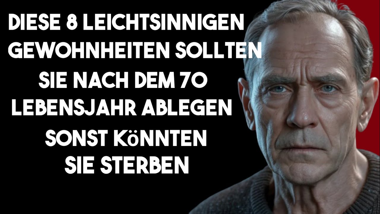 Nach dem 70. Lebensjahr sollten Sie diese Dinge meiden, sonst könnten Sie daran sterben.