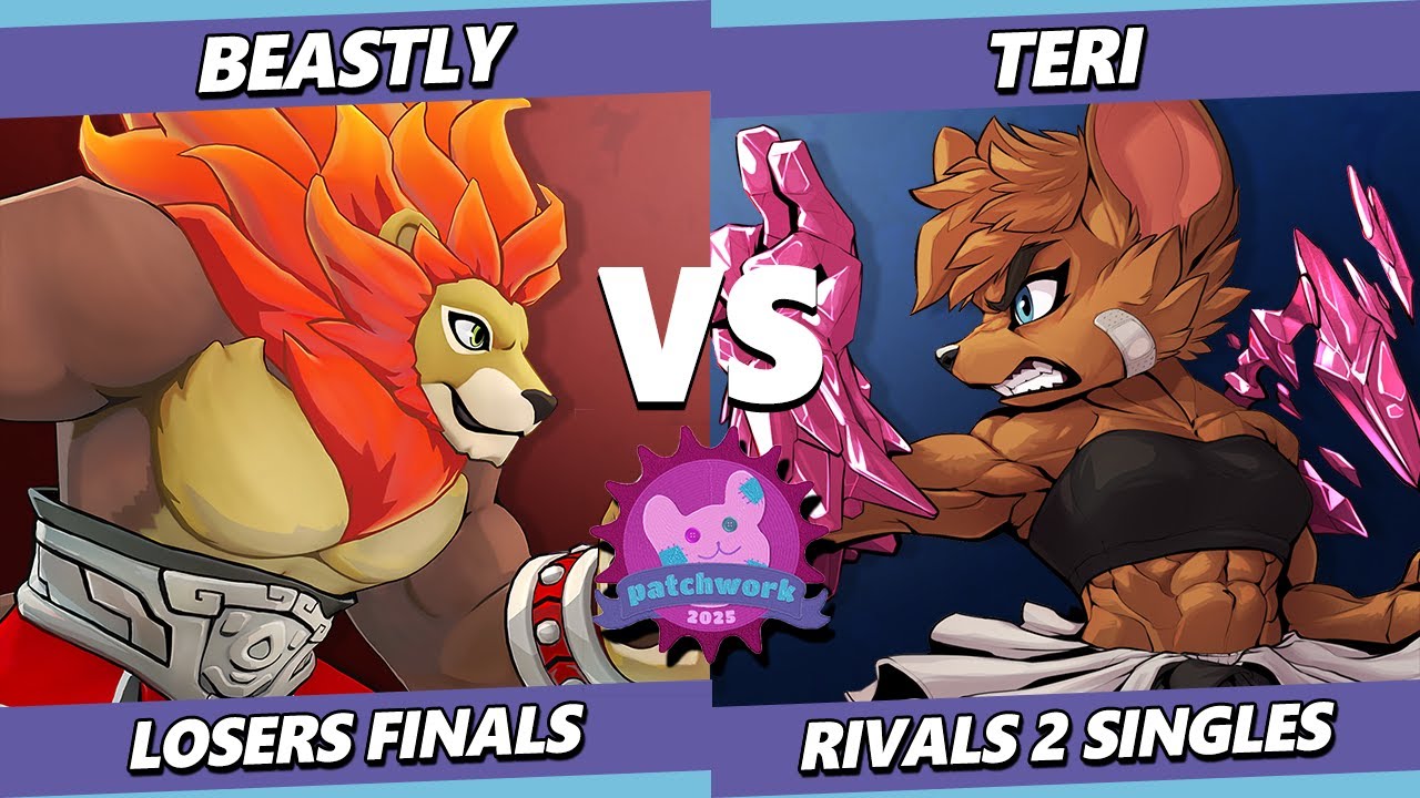Patchwork 2025 LOSERS FINALS - Beastly (Zetterburn) Vs. Teri (Olympia) Rivals 2 - RoA2
