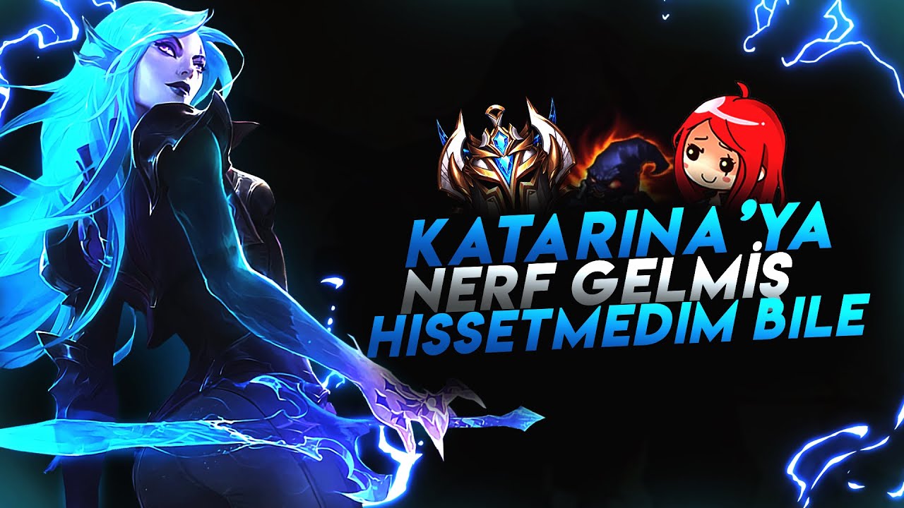 WILD RIFT : KATARINAYA NERF GELMIŞ... 😏HISSETMEDIM BİLE