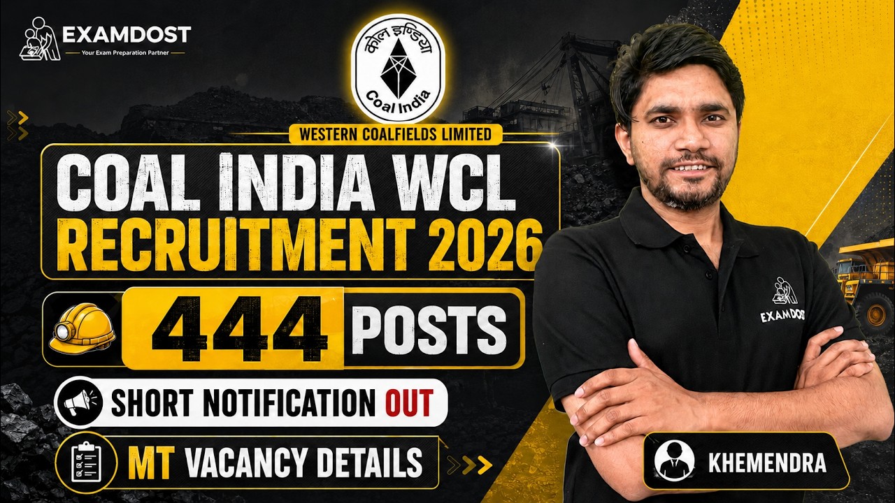 Coal India WCL Recruitment 2026  | 444 Posts Short Notification Out | MT Vacancy Details | Khemendra
