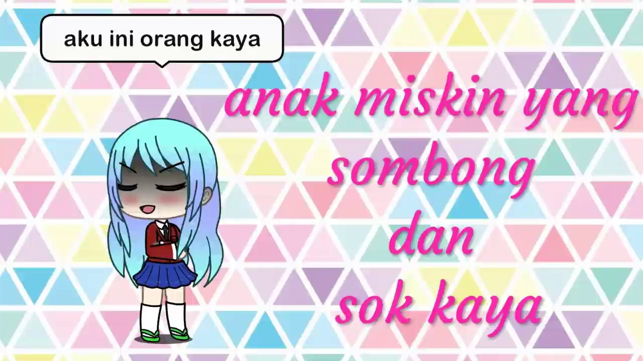 {Anak miskin yang sombong dan sok kaya} gacha life
