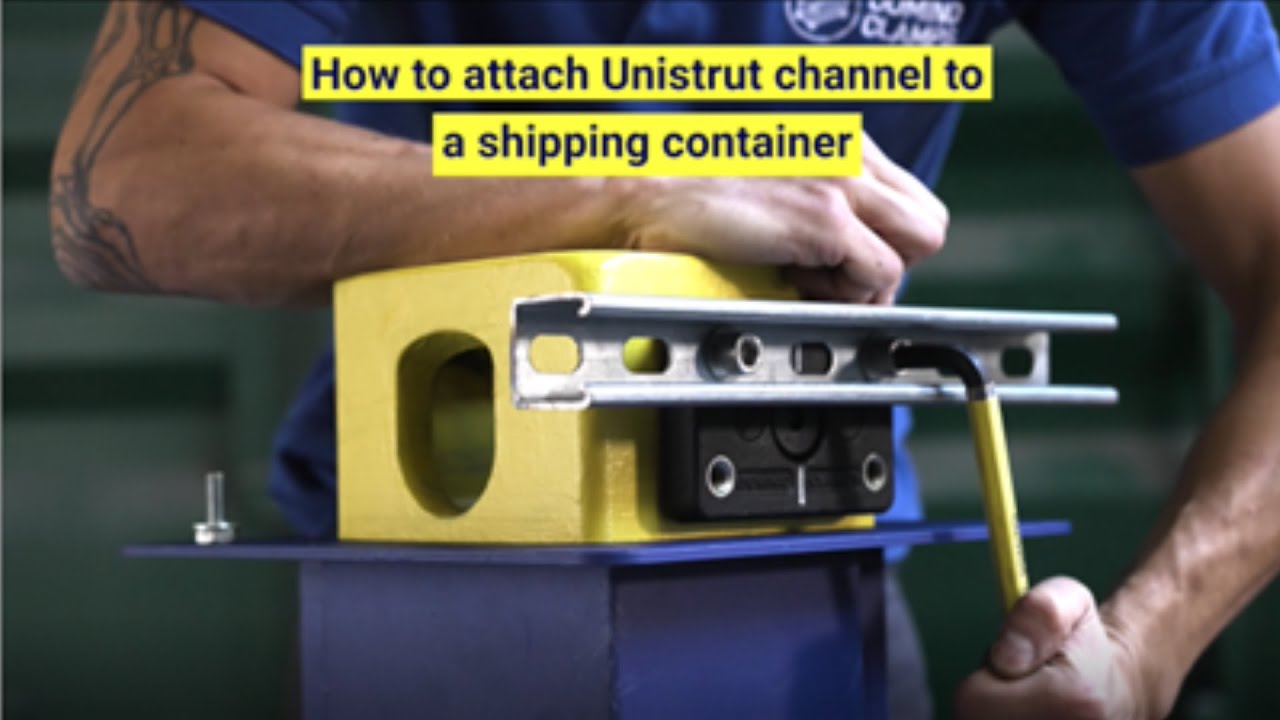 How to attach Unistrut channel to a shipping container