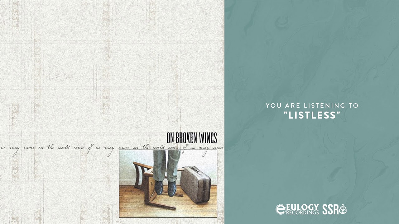 On Broken Wings - Listless