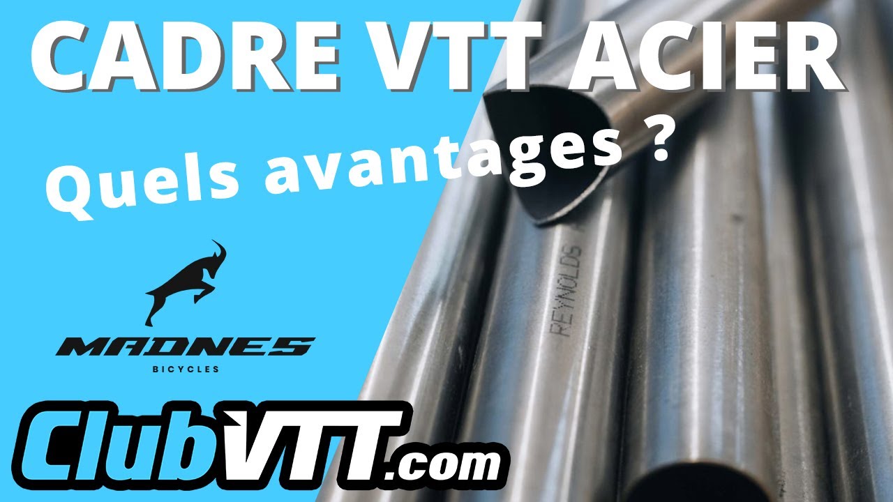 Cadre vtt acier, pourquoi choisir un cadre en acier pour votre vtt ? Avantages de l'acier ? - 741