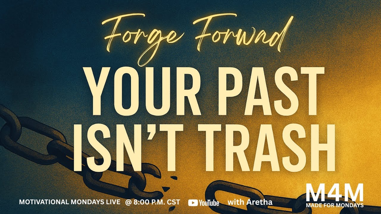 Your Past Isn’t Trash - Here’s How I Use Mine #forgeforward #madeformondays  #motivationalmondays
