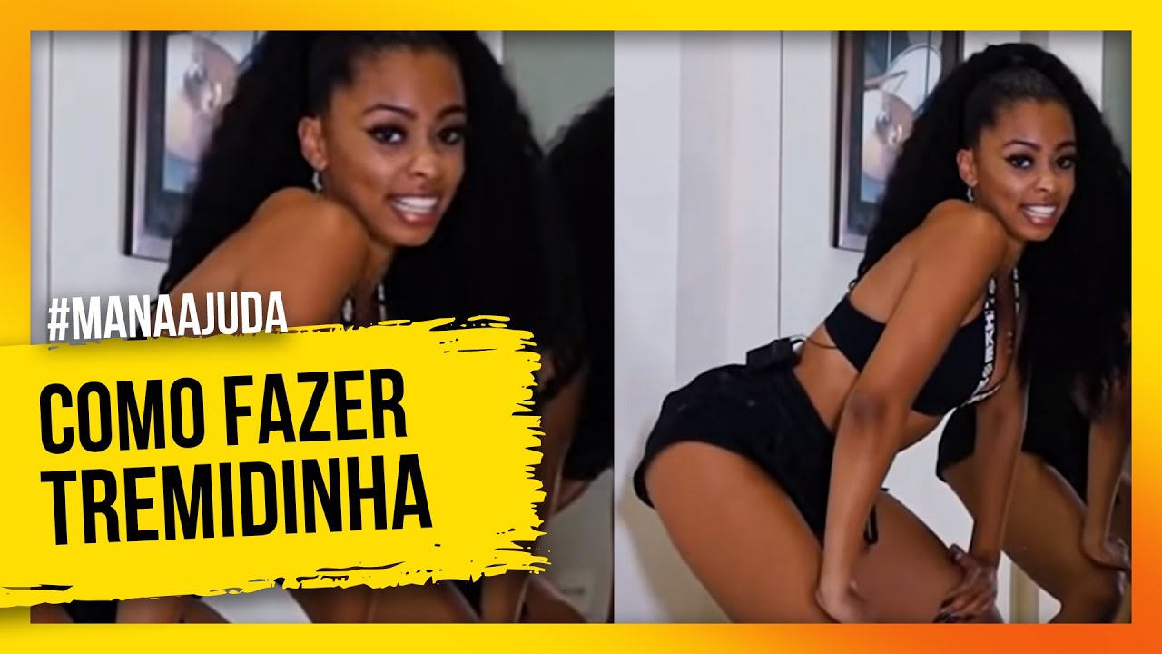Como fazer a tremidinha?! TWERK / #ManaAjuda
