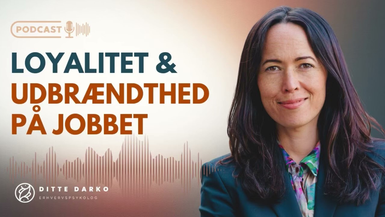 Loyalitet & udbrændthed på jobbet. DIT ARBEJDSLIV