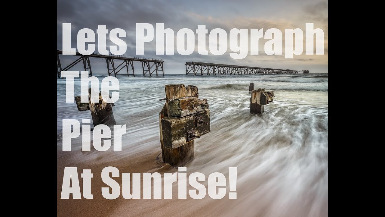 Lets Photograph The Pier At Sunrise!
