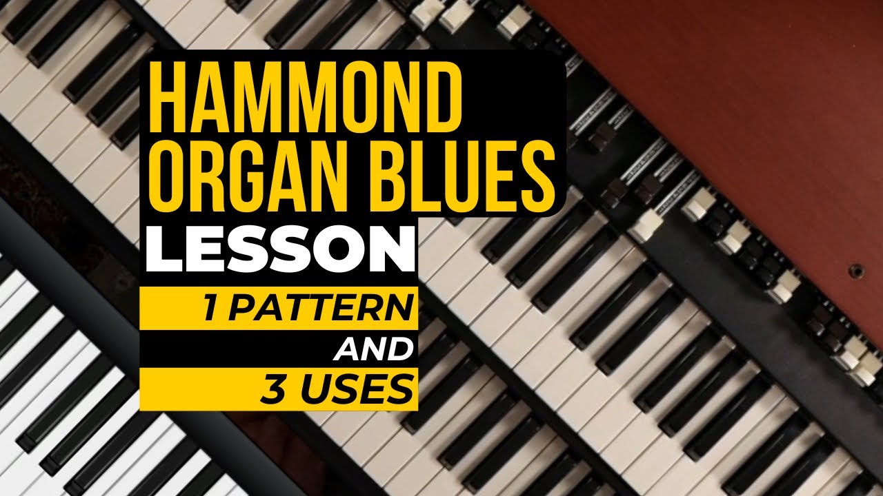 A Hammond Blues Pattern and 3 Ways to Play It