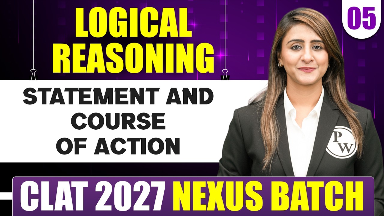 Logical Reasoning 05 | Statement and Course of Action | CLAT 2027 Preparation