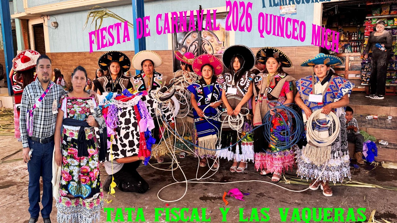 CARNAVAL 2026 QUINCEO MICH TATA FISCAL IGNACIO VARGAS MACHETE Y MAGDALENA BAUTISTA MARQUEZ