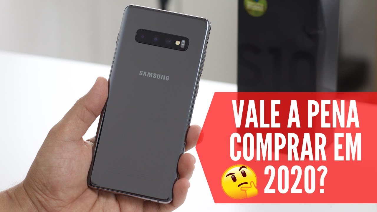 Galaxy S10 Plus vale a pena em 2020