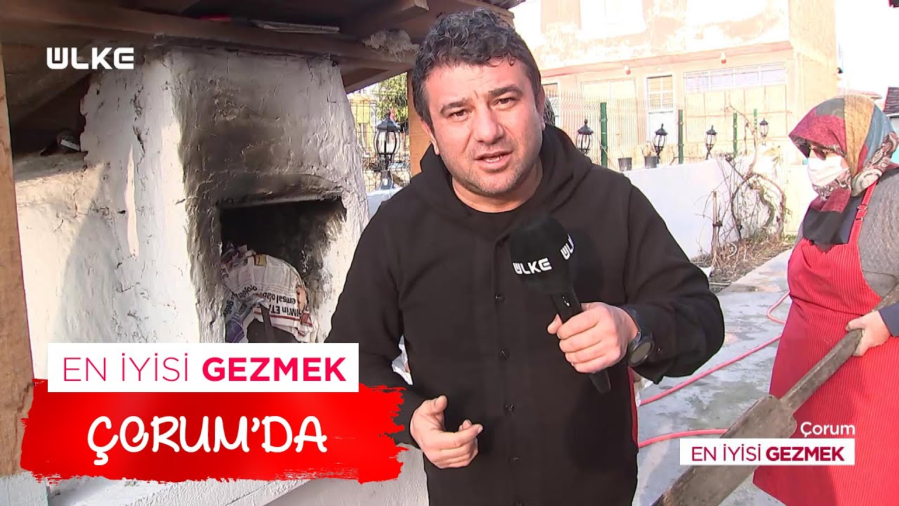 En İyisi Gezmek - Çorum | 12 Mart 2022