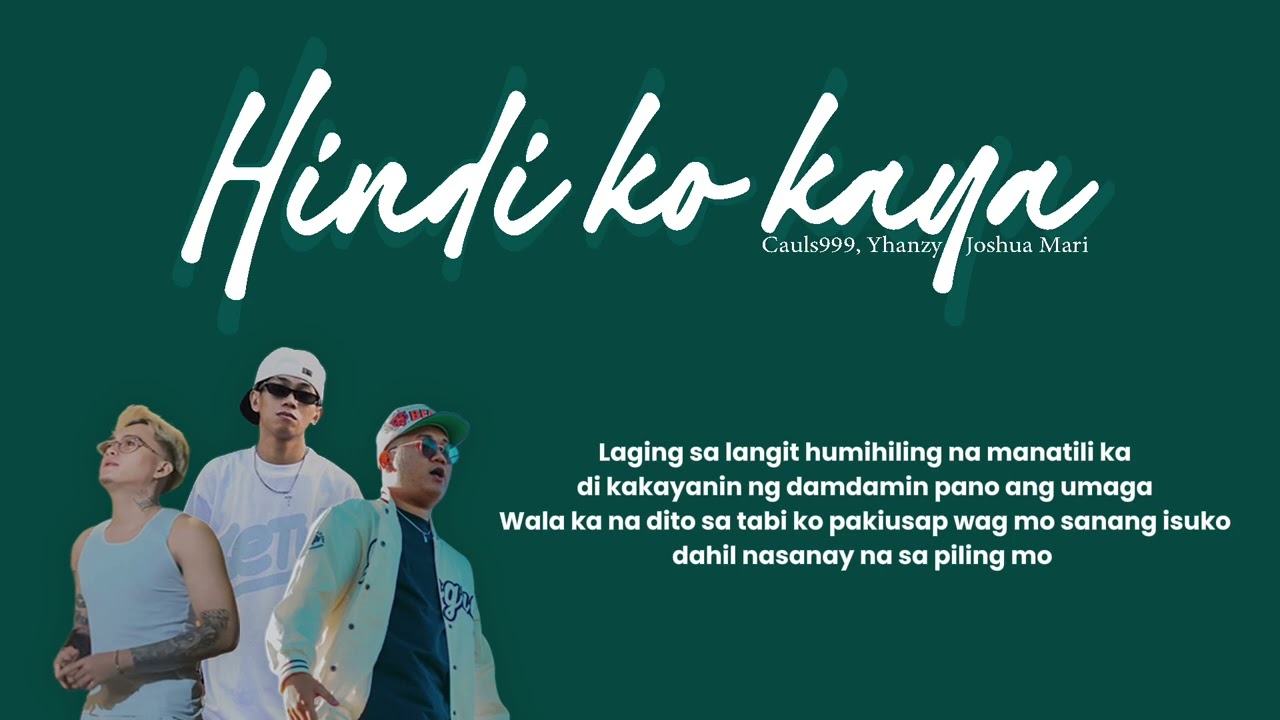 Hindi ko kaya - Cauls999, Joshua Mari, Yhanzy