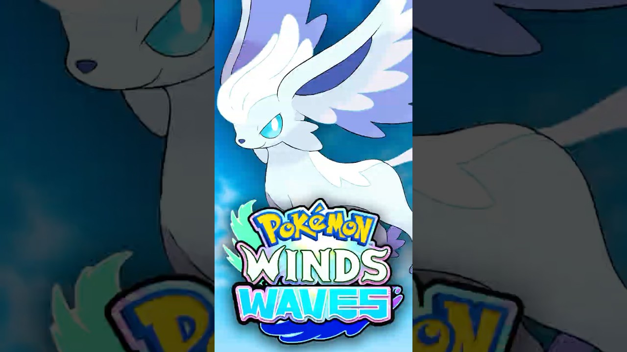 NEW EEVEELUTIONS Teased for Pok&eacute;mon Winds and Waves?