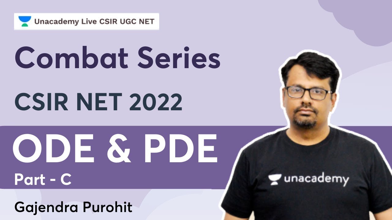 Combat Series | ODE and PDE | Part-C | Gajendra Purohit | Unacademy CSIR UGC NET
