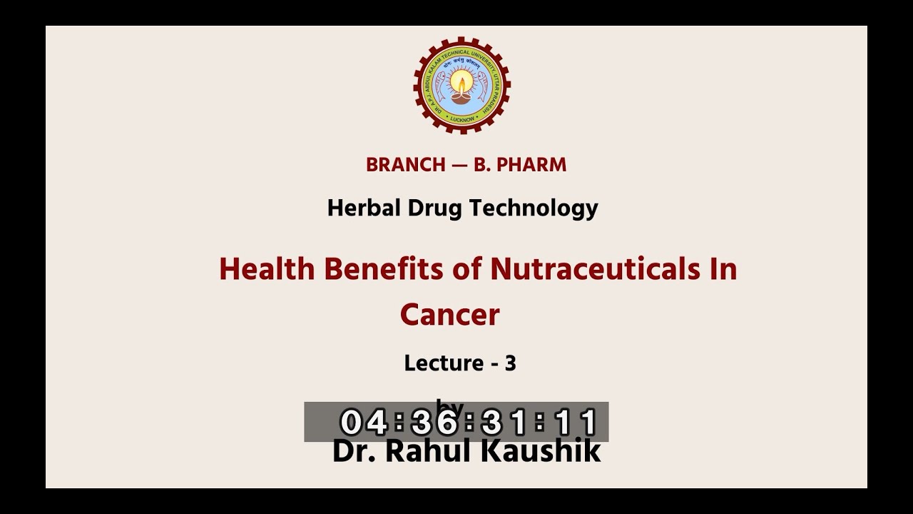 Herbal Drug Technology | Health Benefits of Nutraceuticals In Cancer | AKTU Digital Education