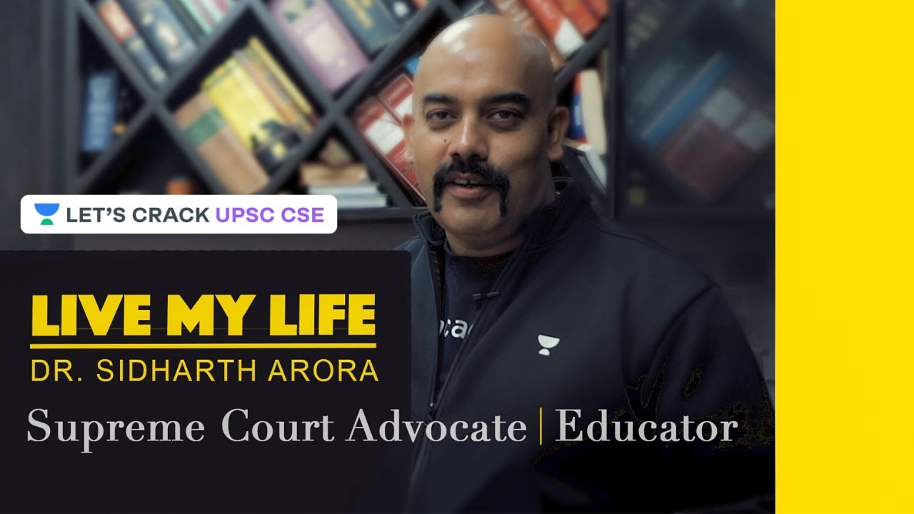 Live My Life | Supreme Court Advocate & Educator | Dr. Sidharth Arora