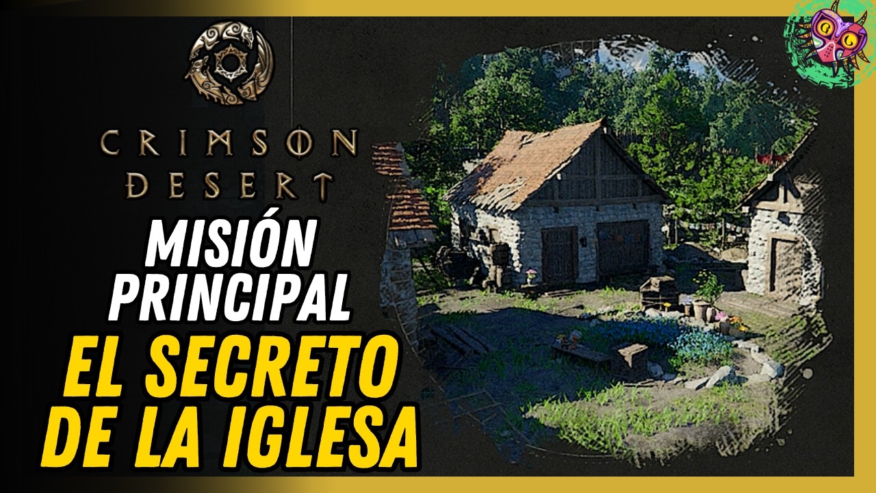 El secreto de la iglesia Misi&oacute;n Principal Crimson Desert