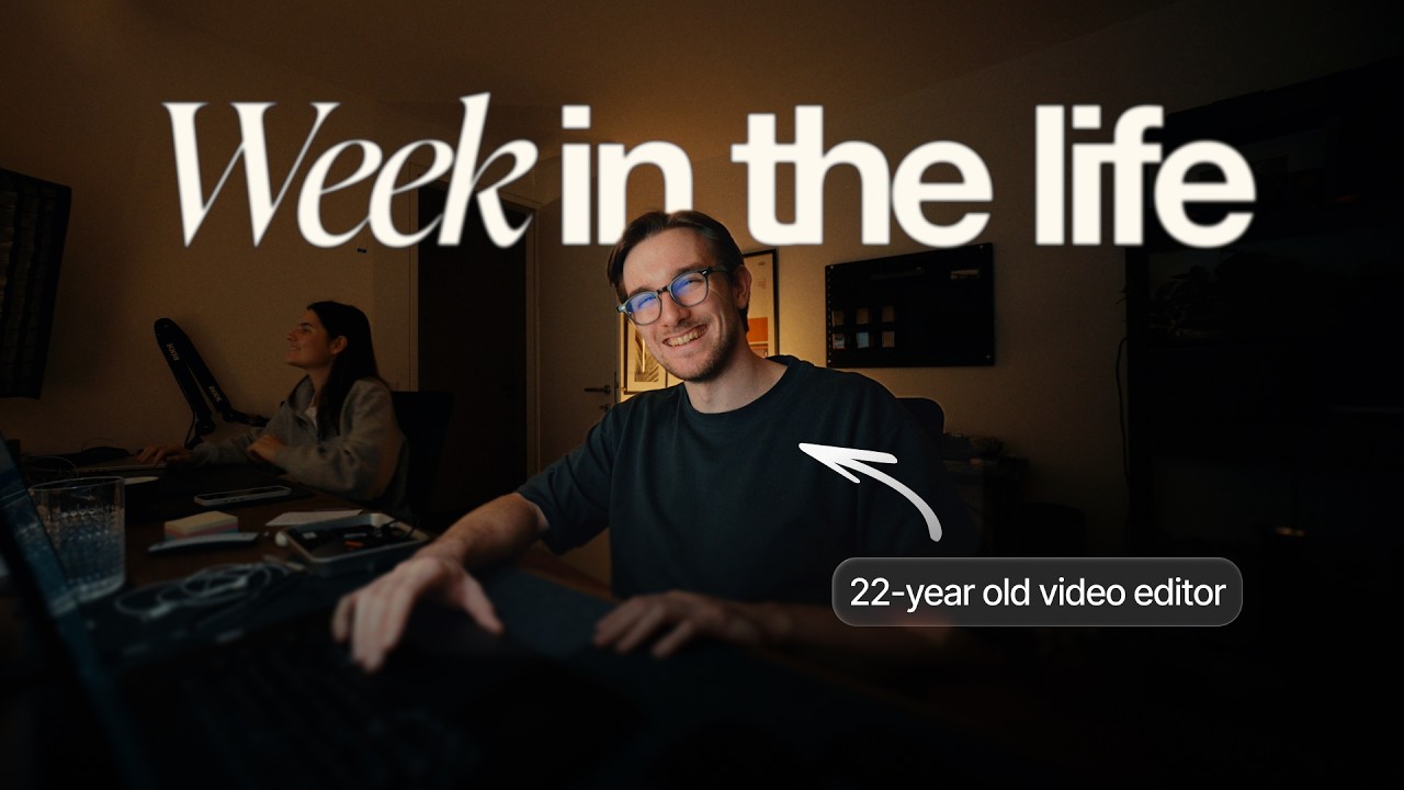 Week in the life of a 22-year-old modern video editor