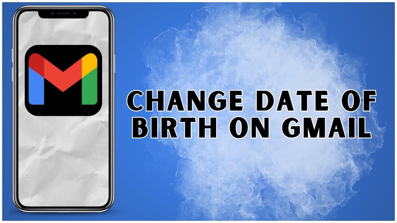 How to Change Date of Birth on Gmail 2025