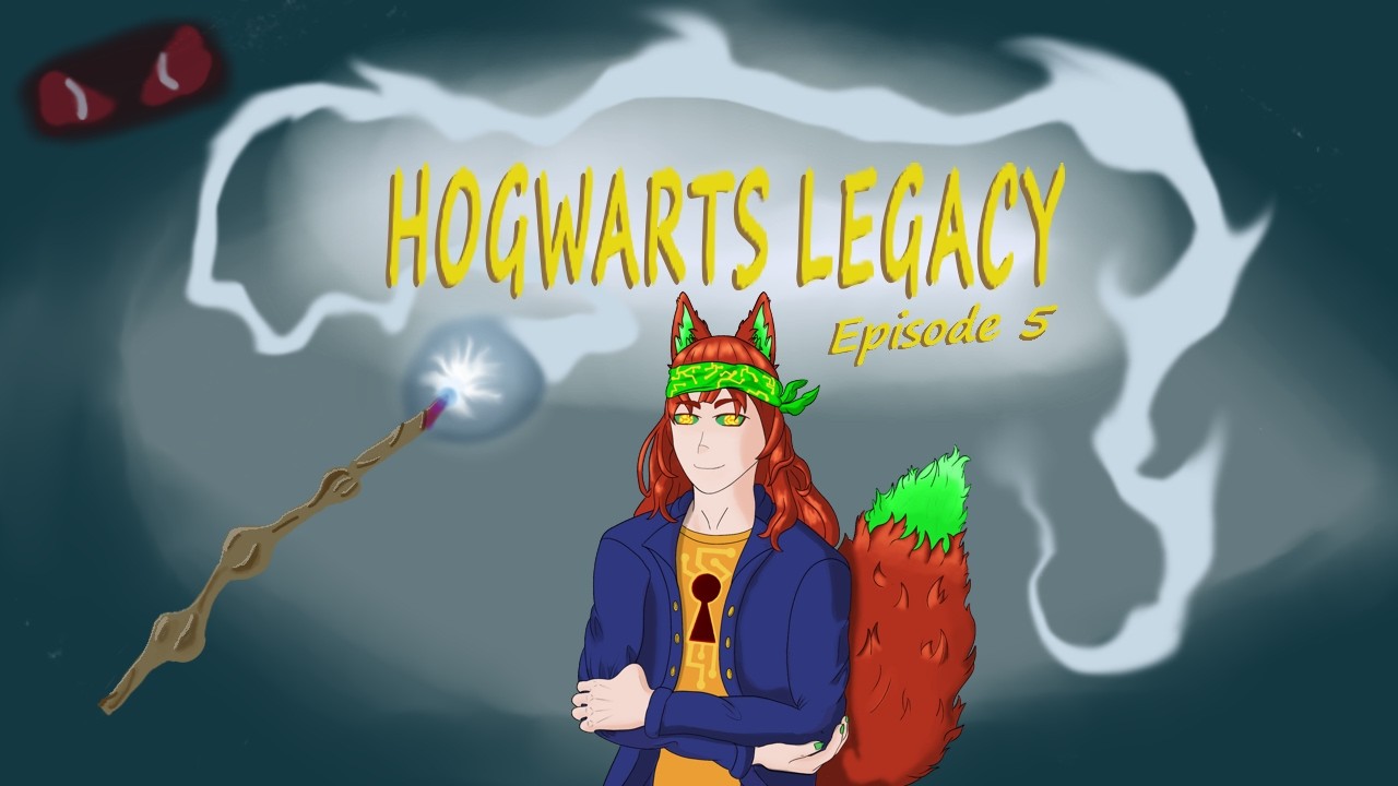 Cyber Fox Magic Hogwarts Legacy Ep5