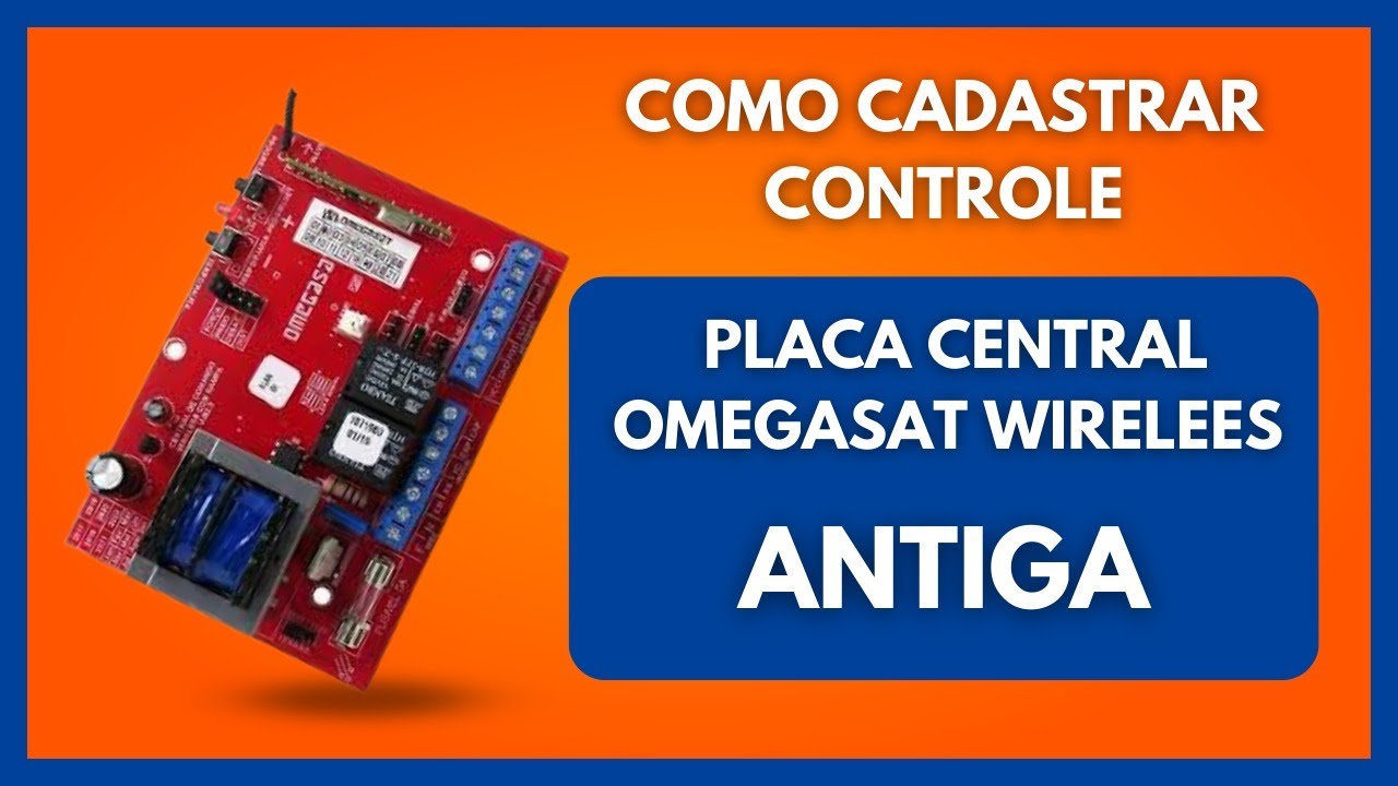 Vídeo Aula Placa Central Omegasat wireless Antiga 2017 ou antes veja como Cadastrar Controle