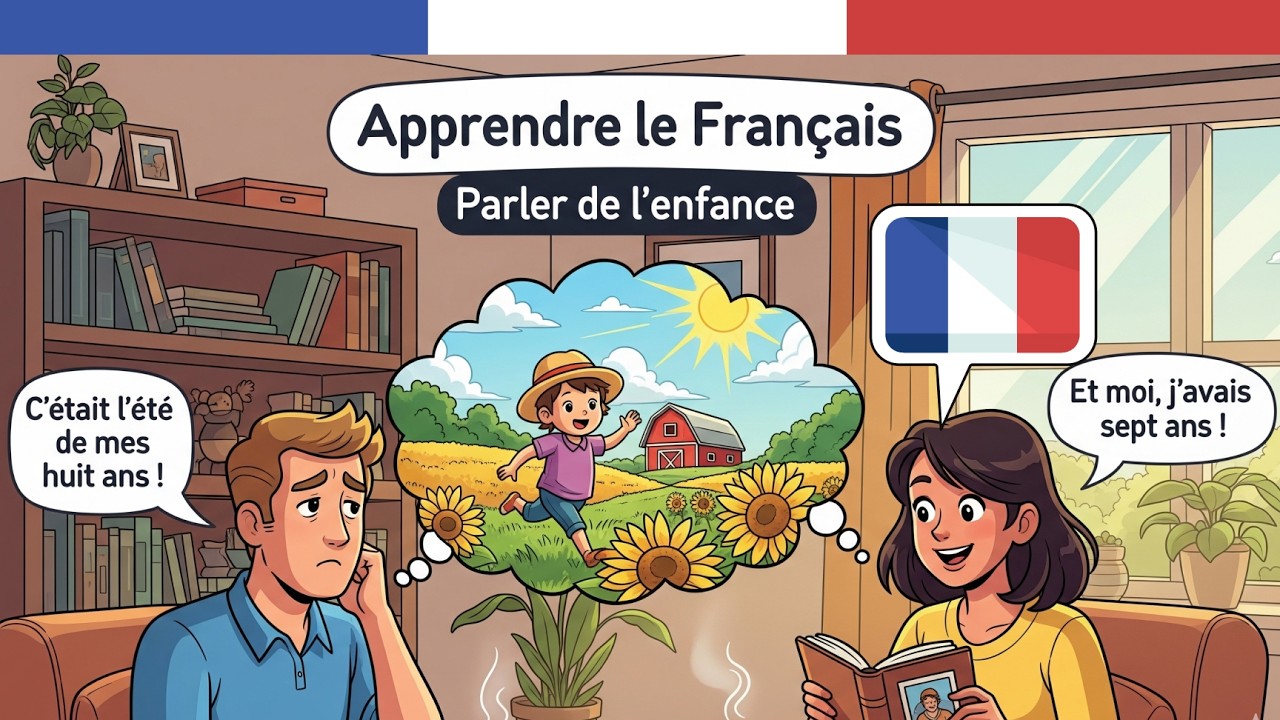 Dialogue Facile en Français A2/B1 Podcast : Les Souvenirs d’Enfance👦Apprendre le Français Dialogue!