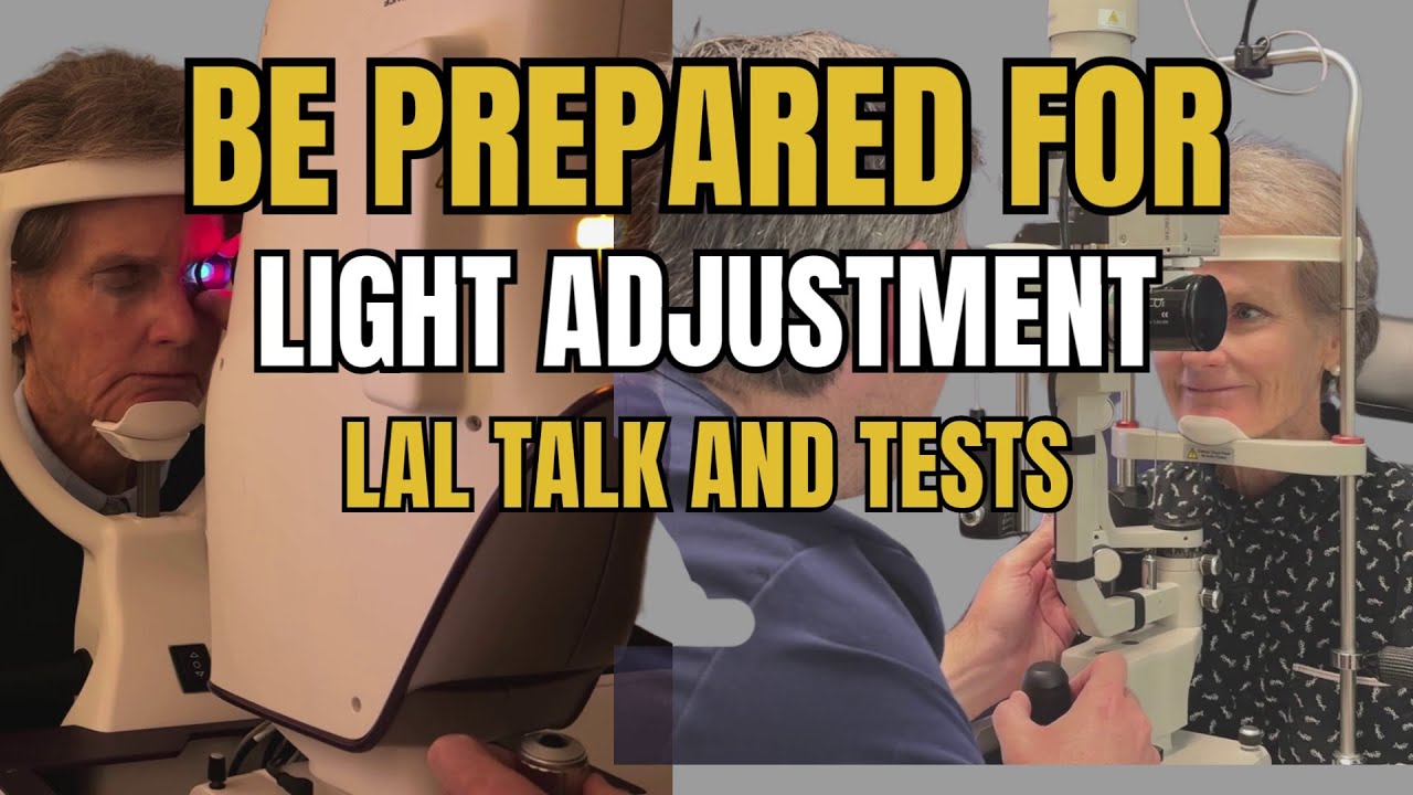 Be Prepared for LAL Light Adjustment! Light Adjustable Lens - Important Talk and Tests