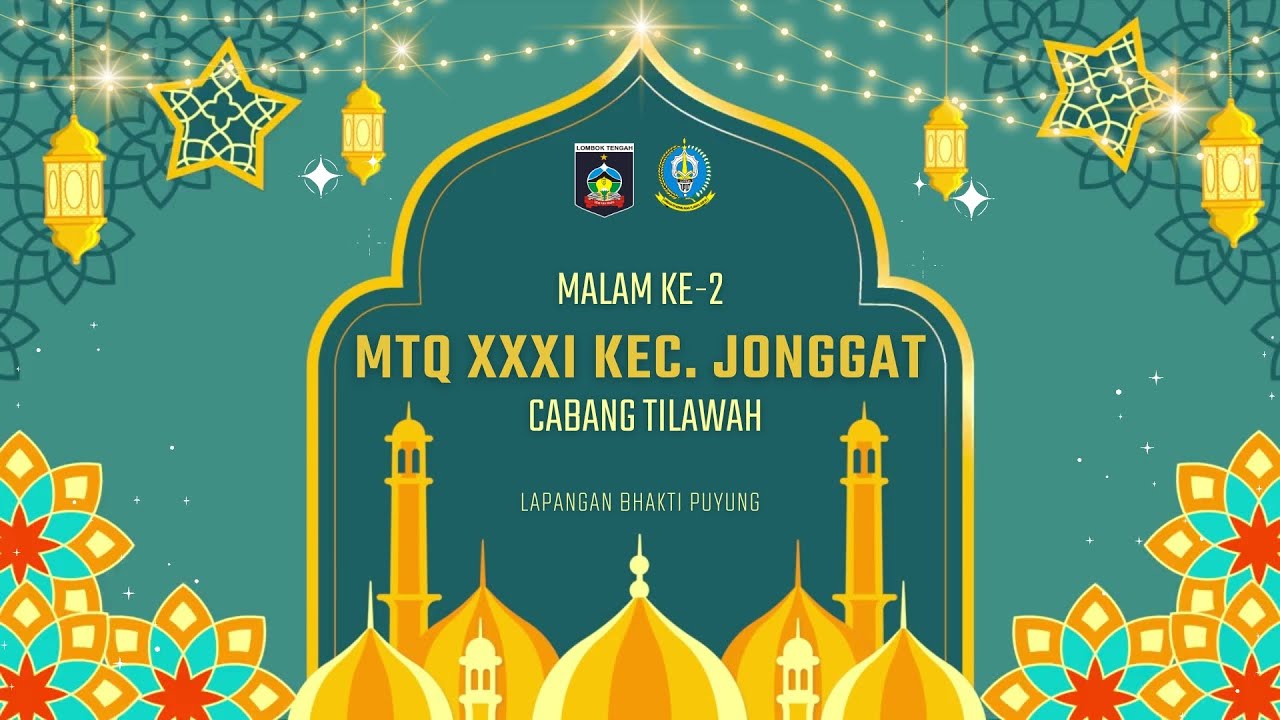 PENYISIHAN CABANG TILAWAH MTQ XXXI TINGKAT KECAMATAN JONGGAT DI DESA PUYUNG