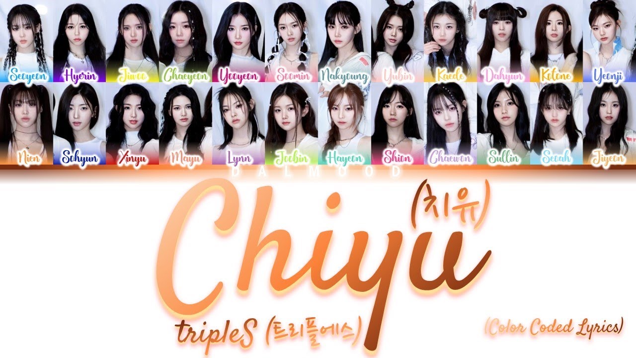 tripleS (트리플에스) - Chiyu (치유) [Color Coded Lyrics Han|Rom|Eng]
