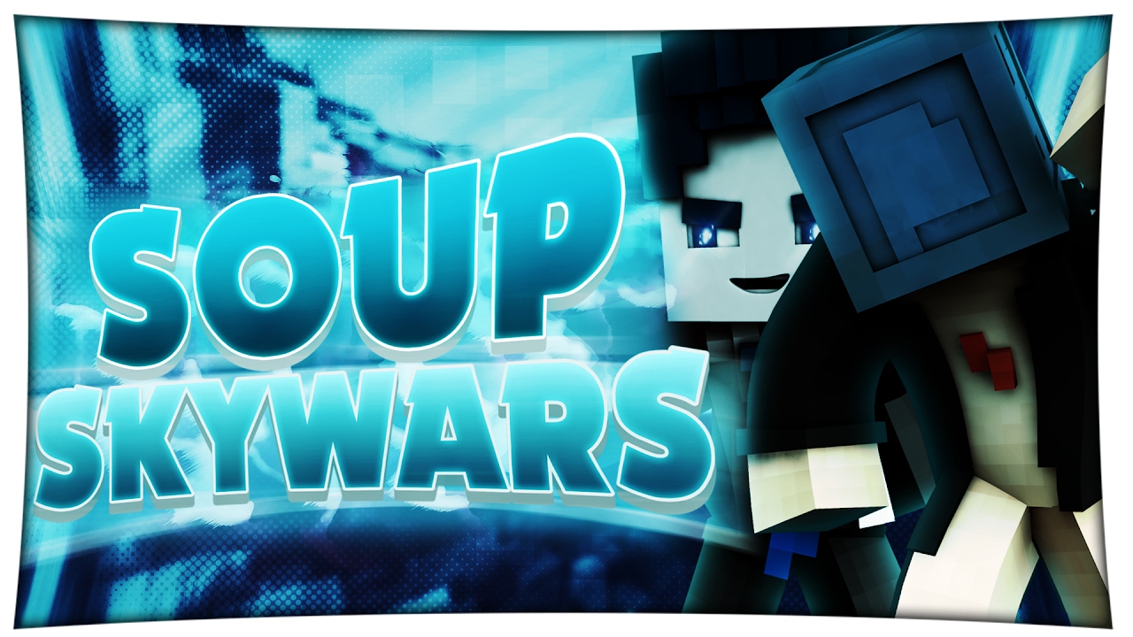 Soup Skywars mit Schmockyyy