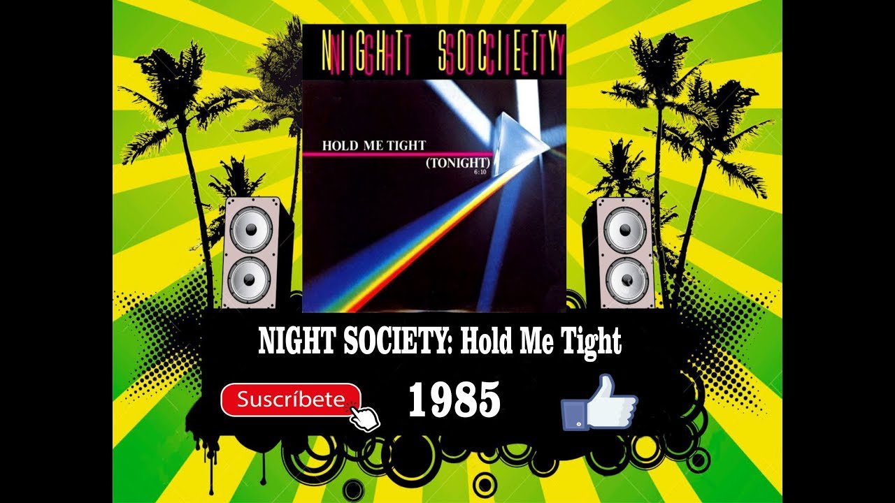 Night Society - Hold Me Tight (Tonight)  (Radio Version)