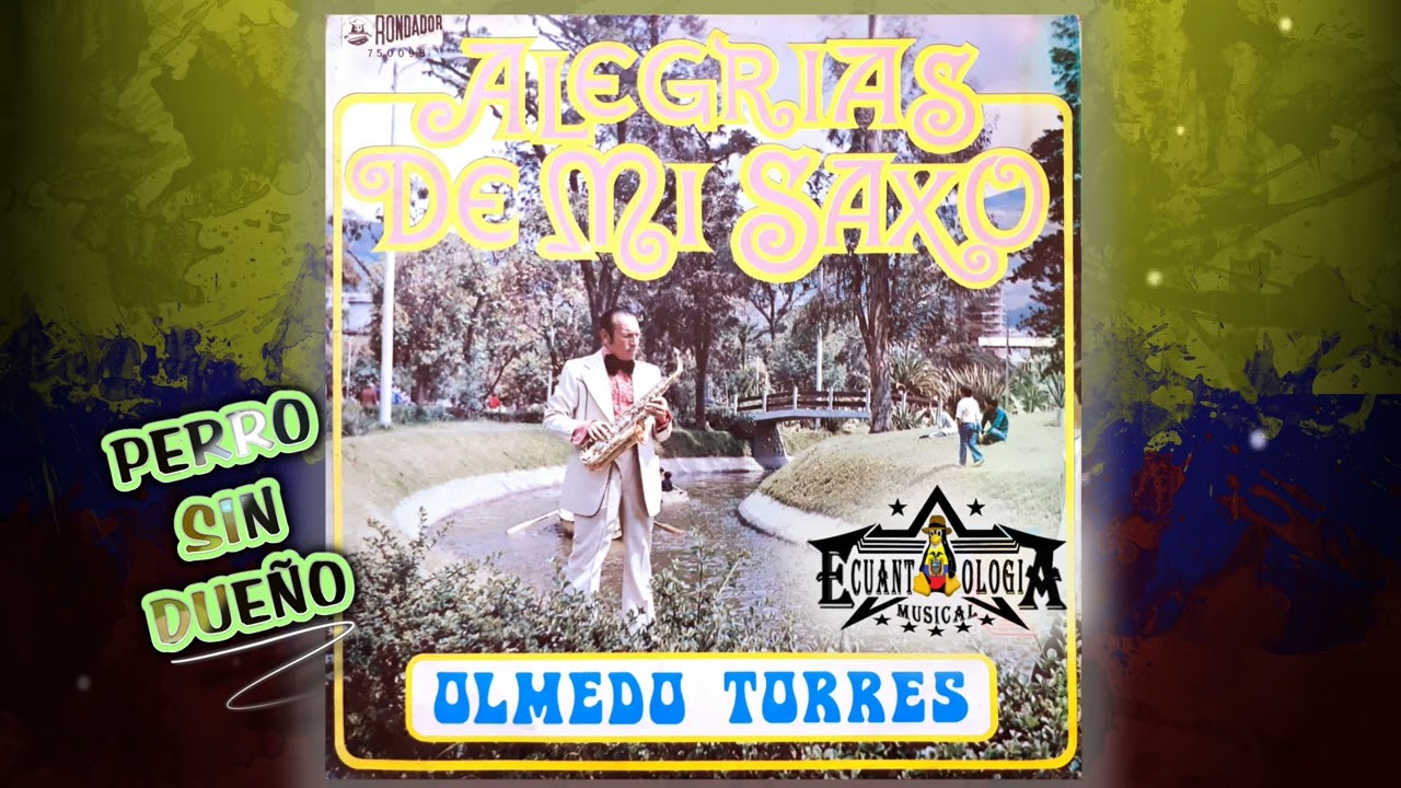 PERRO SIN DUEÑO - Olmedo Torres con Polibio Mayorga |Sanjuanito 1977