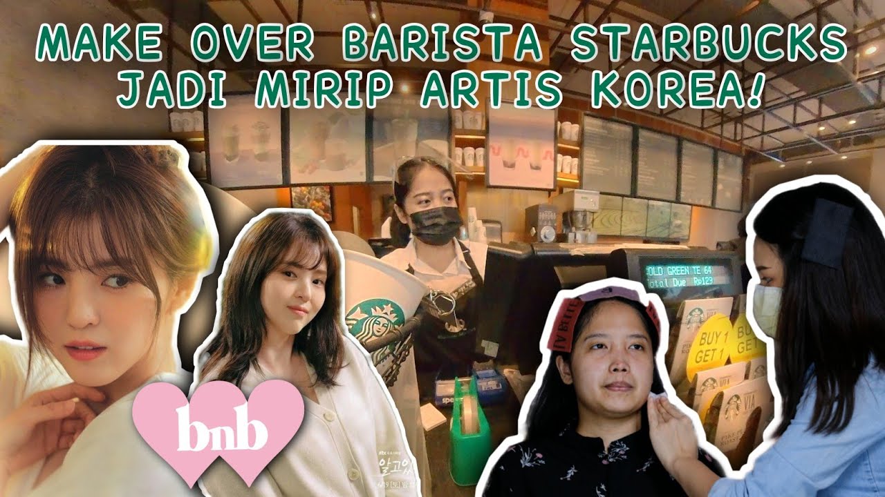 Makeover Barista Starbucks | Korean Look with Barenbliss