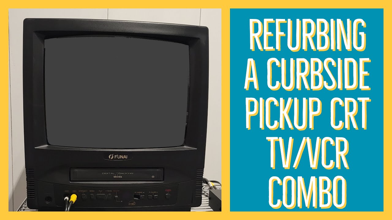 Refurbishing a Curbside TV/VCR Combo