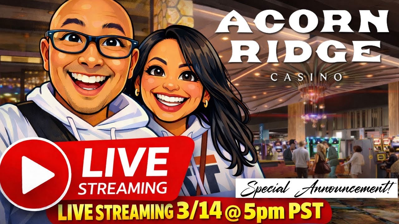 LIVE-STREAMING at ACORN RIDGE CASINO! 3/14!