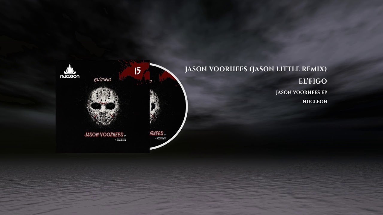 El'Figo - Jason Voorhees (Jason Little Remix) [Nucleon015]