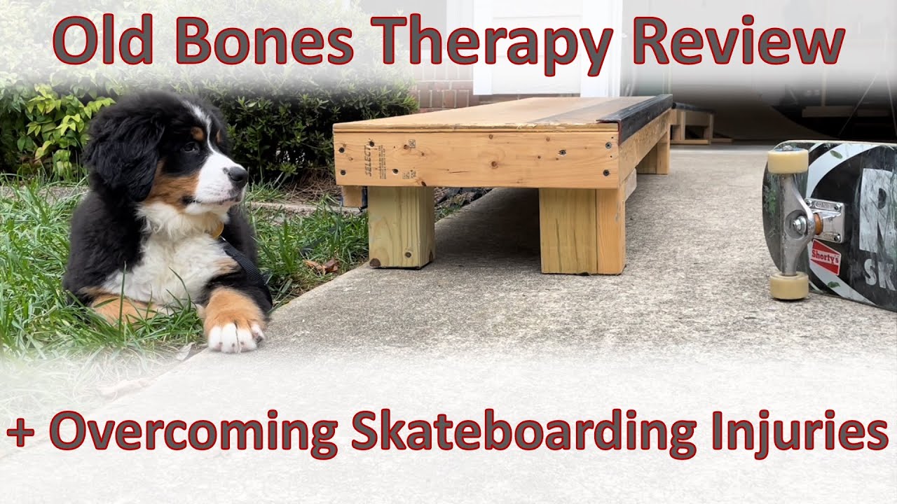 Overcoming Skateboarding Injuries + Old Bones Therapy Review