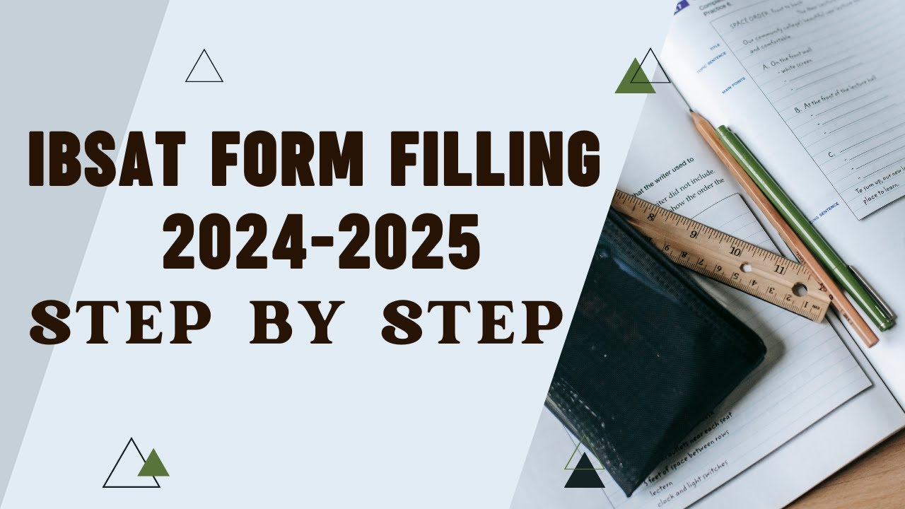 IBSAT 2024 Form Filling Guide with Tips and Tricks