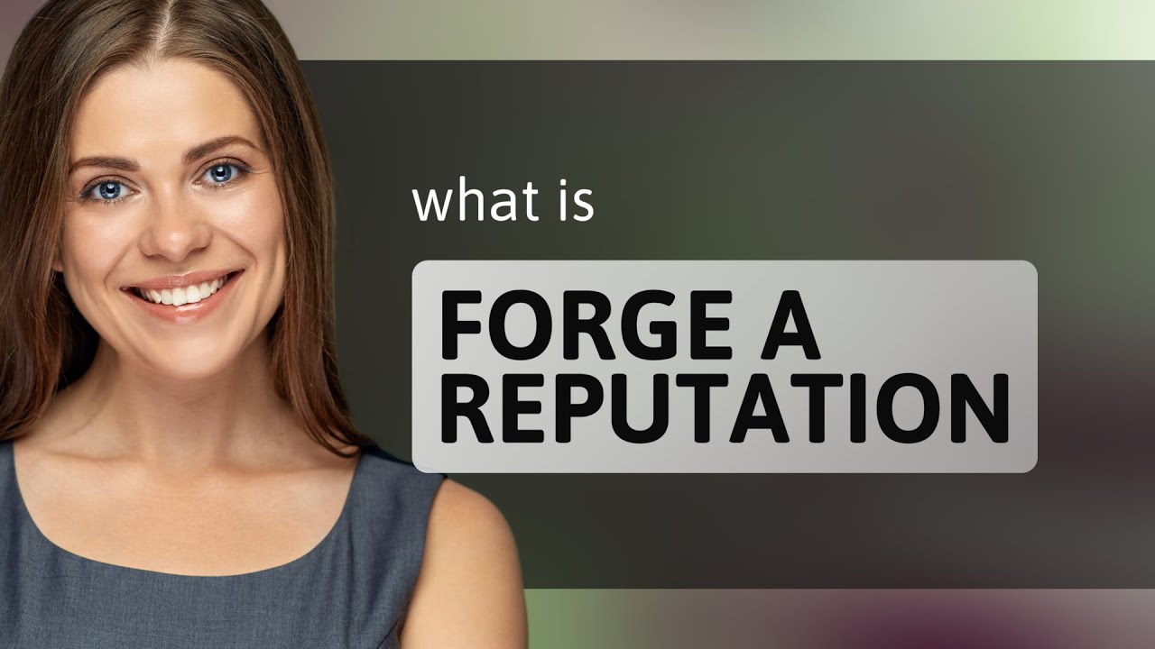 Crafting Your Legacy: The Art of Forging a Reputation